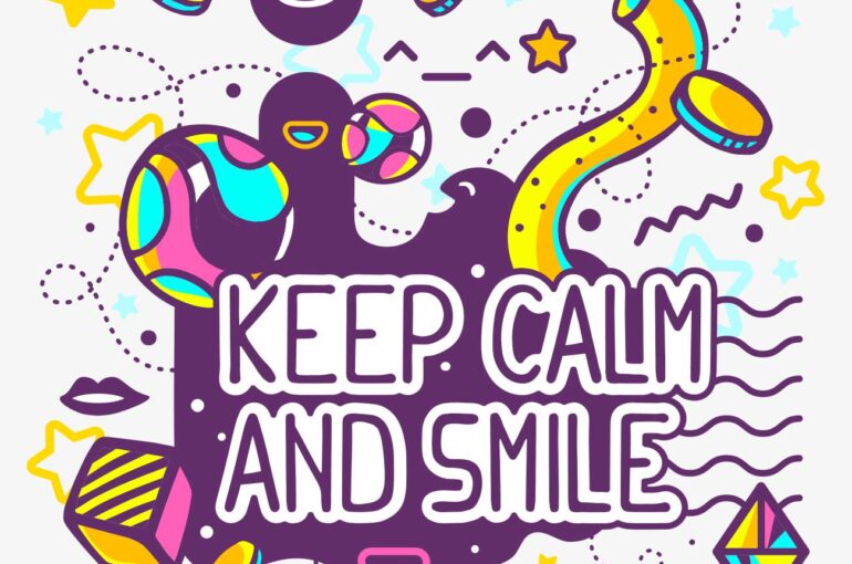 Keep calm and smile